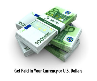 Get Paid In Your Currency or U.S. Dollars